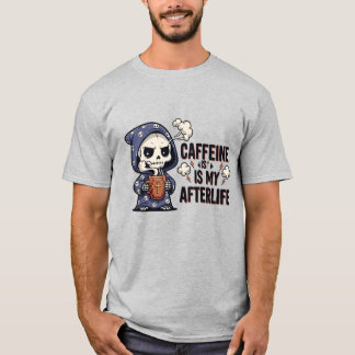 Koffein är mitt efterliv | Söt Grim Reaper-kaffe T Shirt