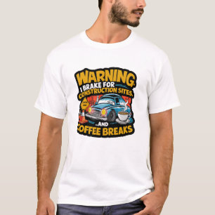 Koffein & Byggarbetsplats Framför! Roligt T Shirt