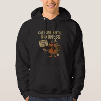 Koffein före vänlighet – Coffee Mood Hoodie