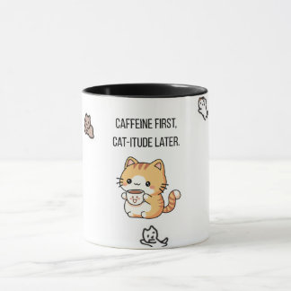 Koffein först, katt-attityd senare | Rolig kattkaf Mugg
