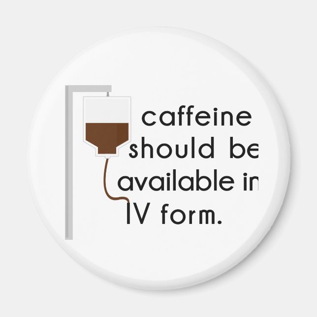 koffein i IV, sjuksköterska humor Magnet (Framsidan)