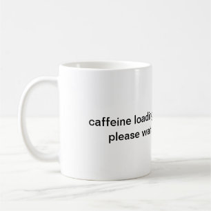 Koffein laddar vänligen vänta mugg