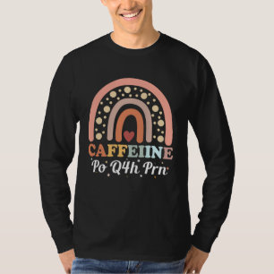 Koffein Po Q4h Prn legitimerad praktisk sjuksköter T Shirt