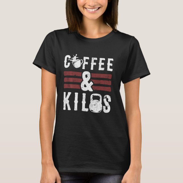 Koffeine Weightlift Workout Coffee & Kilos T Shirt (Framsida)