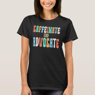 Koffeinera Och Verka SPED Lärare Socialarbetare T Shirt