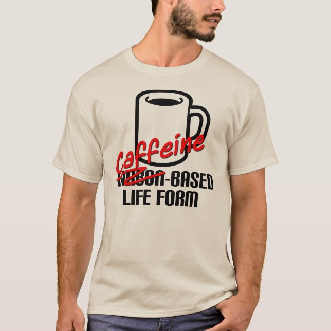 Koffeinet baserat liv bildar den roliga tee shirt (Framsida)