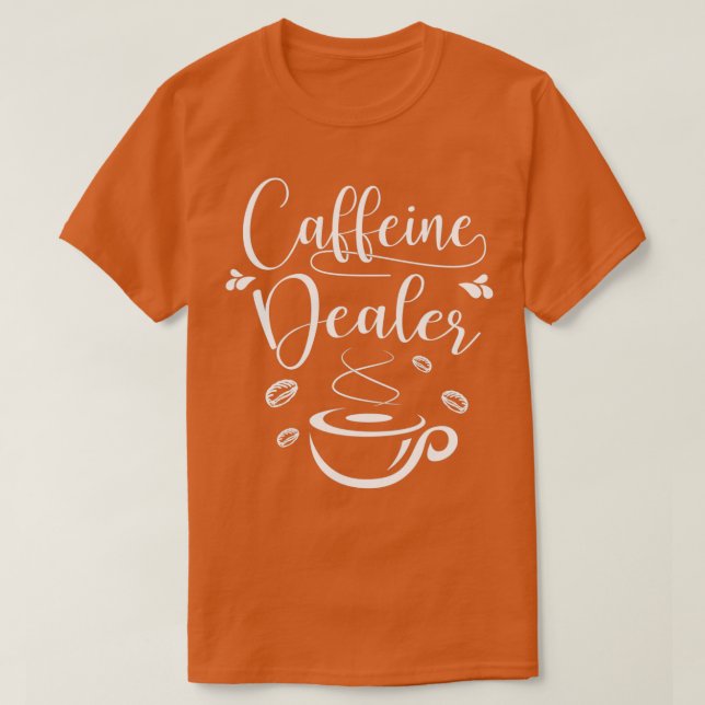 Koffeinhandlare i Barista och kaffe Älskare T Shirt (Design framsida)