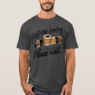 Koffeinladdning vänligen vänta pojke t shirt