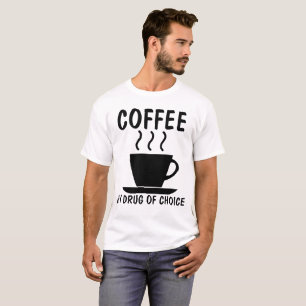 KOFFEJ MIN DRUG AV VÄLJA Lustigt T-tröjor Tee Shirt