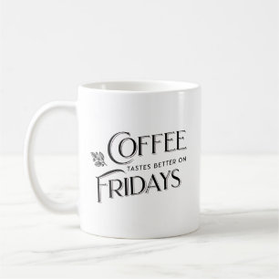Koffettastes bättre på Fredag Coola Typografi Kaffemugg