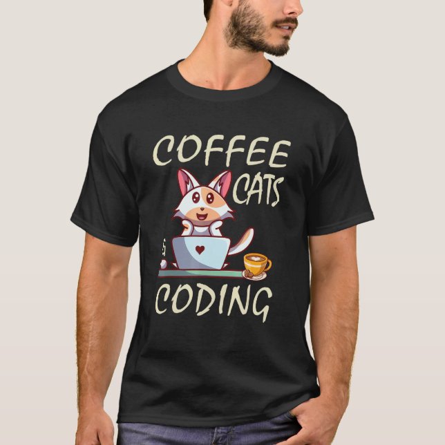 Koffie Katter och Kodande Kodare Programmerare T Shirt (Framsida)