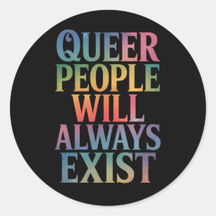 Köfolket kommer alltid att finnas i Ally LGBTQIA-P Runt Klistermärke
