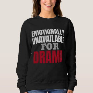 Koft för känslomässigt otillgängliga kvinnor t shirt