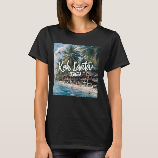 Koh Lanta, Thailand T Shirt (Framsida)