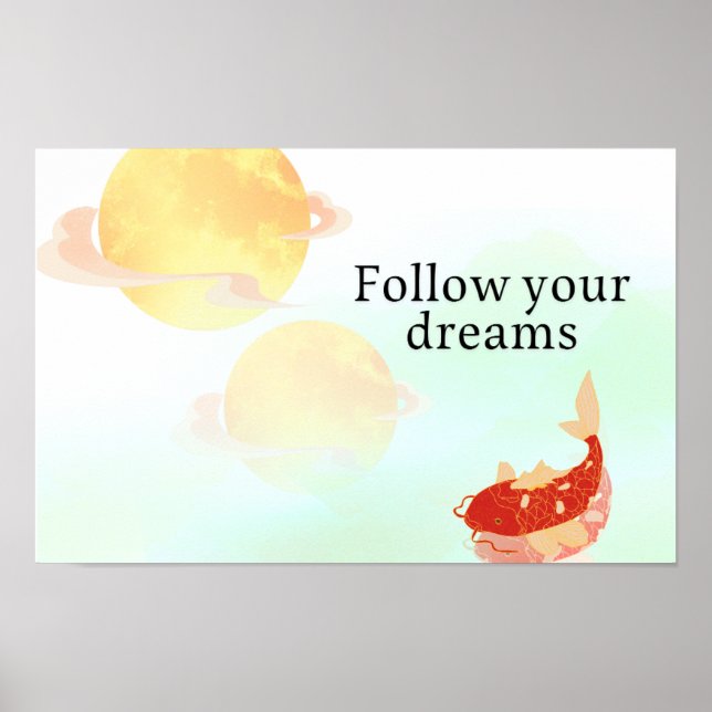 Koi Fish Dröm Citat Konsttryck – "Följ Din Dröm Poster (Framsidan)