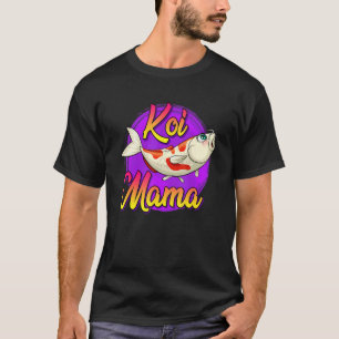 Koi Mamma Koi Pond Owner Koi Carp 1 T Shirt