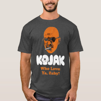 Kojak Vem Kärlek Ya Baby T Shirt