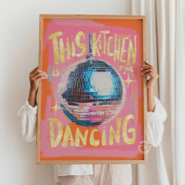 Köket är till för att dansa Disco Wall Art Poster