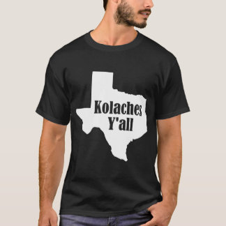 Kolacher Yall Made in Texas av Czech Bakers T Shirt