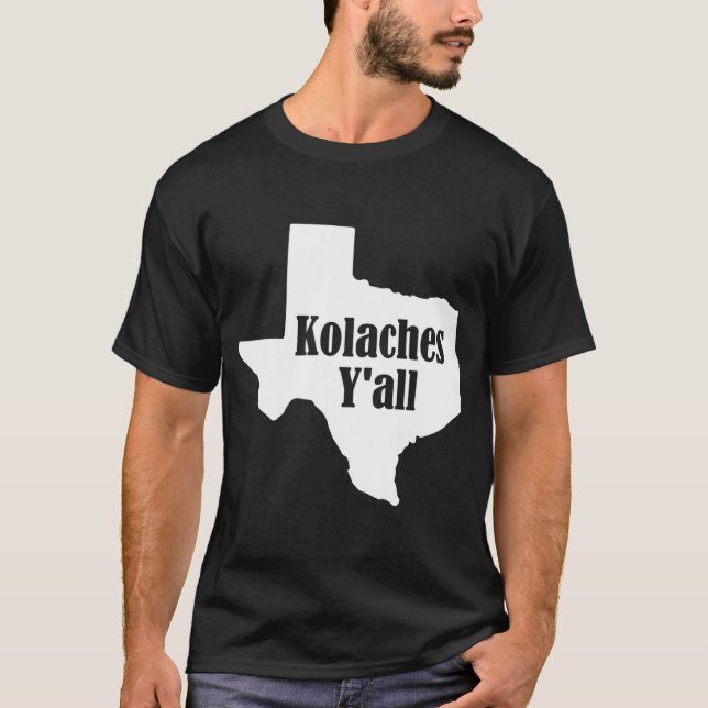 Kolacher Yall Made in Texas av Czech Bakers T Shirt (Framsida)