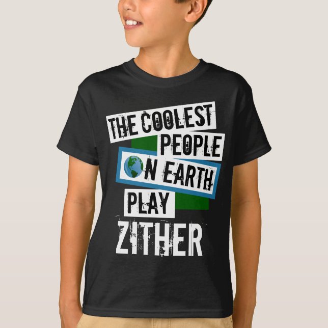 Kolaste människor på jorden spelar Zither T Shirt (Framsida)