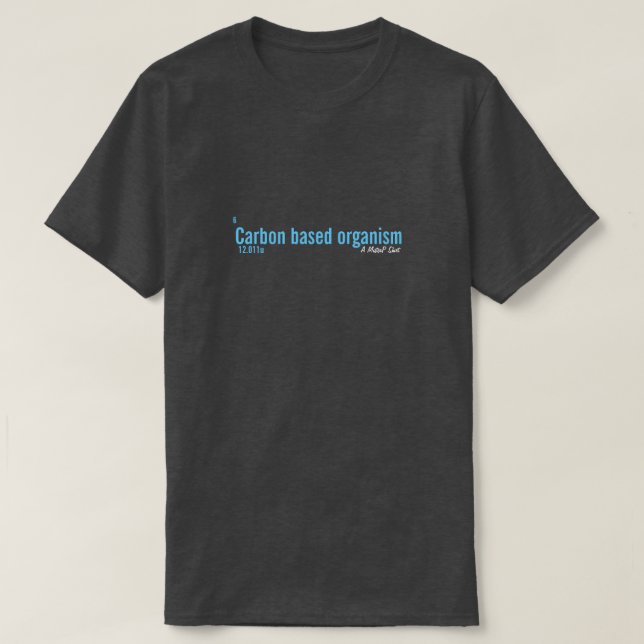 Kolbaserad organism - A MisterP Shirt T (Design framsida)