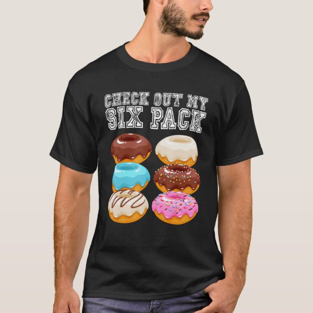 Kolla in min 6-pack-ringning Abs Donut Gymer T Shirt (Framsida)
