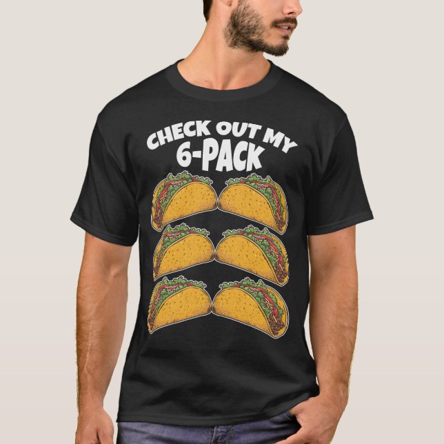 Kolla in min 6-pack Tacos Funny Gym T Shirt (Framsida)