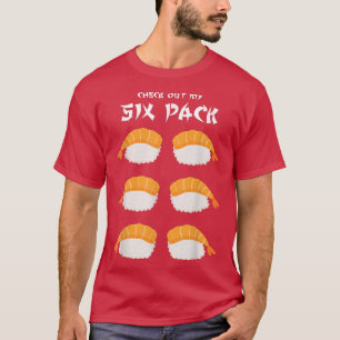 Kolla in min sexpack-funny Sushi Älskare Food Pun  T Shirt