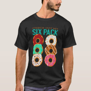 Kolla Min Sexpackning - Roliga Donuts Tränings Abs T Shirt