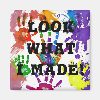 Kolla vad jag har gjort! magnet