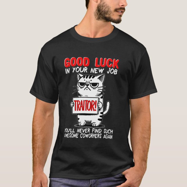 Kollega som lämnar, slutar gå bort Jobbbyte,  T Shirt (Framsida)