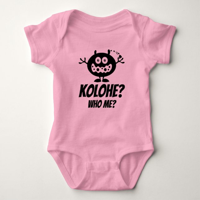 Kolohe? Vem då? Baby Clothing by: Ho Brah! Tröja (Framsida)