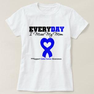 KOLONCANCER varje dag mig Fröcken min mamma T Shirt