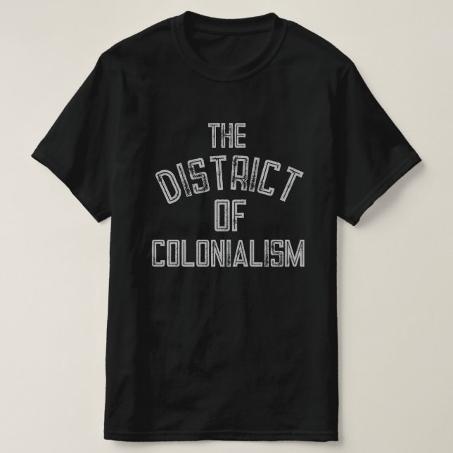 Kolonialismens distrikt t shirt (Design framsida)