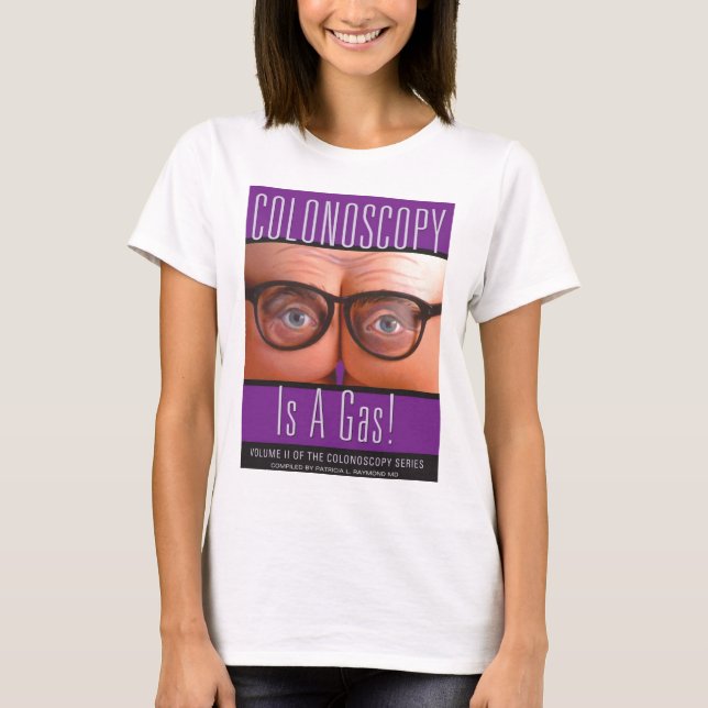 Koloskopin är en gasa! tee shirt (Framsida)