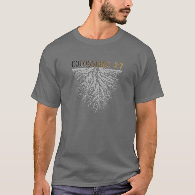 Kolosserbrevet 2:7 Rotad i Kristus T-Shirt – Bible (Framsida)