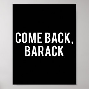 Kom Back, Barack T Shirt - Obamas president Histor Poster