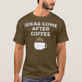Kom efter kaffe171 t shirt