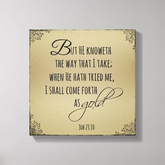 Kom fram som Guld Job Bible Verse Canvastryck (Framsida)