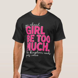 Kom Fram Tjej Var För Mycket Kungariket Behöver Rö T Shirt