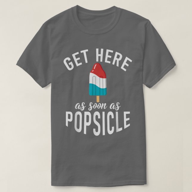 Kom hit så fort Popsicle lustig Ice Cream  T Shirt (Design framsida)