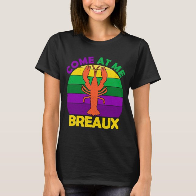 Kom hos mig Breaux Mardi Gras Kräftor Boil Apparel T Shirt (Framsida)
