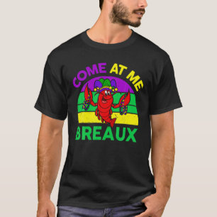 Kom hos mig Breaux t Mardi-Gras Women Manar Funny Shirt
