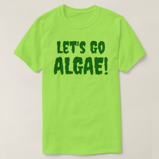 Kom igen alger! Grönt T Shirt (Design framsida)