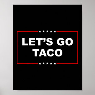 Kom igen Taco Roligt Trump Chickar Ut Alltid Poster