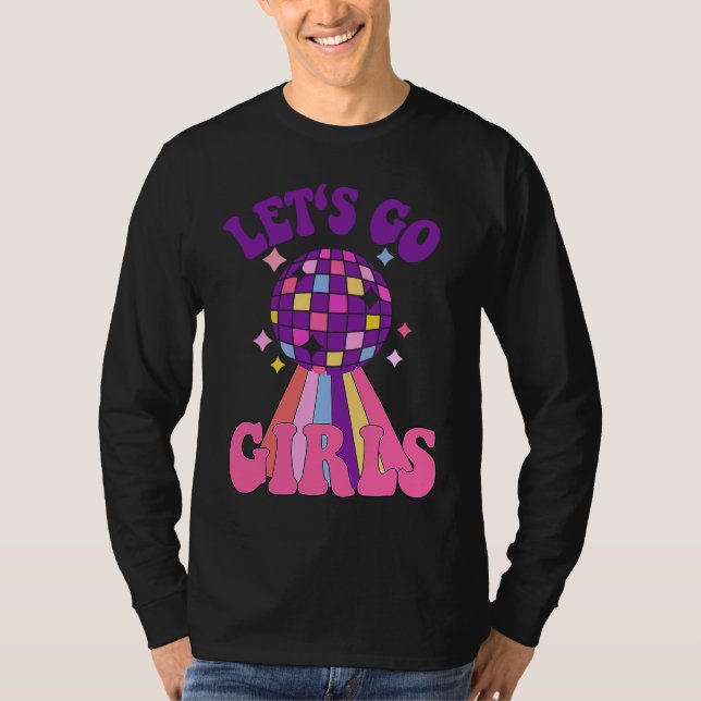 Kom igen tjejer Brudtärnor Disco Möhippa T Shirt (Framsida)