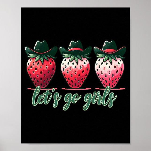 Kom igen tjejer Sängvätningsparty Jordgubbar Kvinn Poster (Framsidan)
