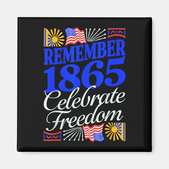 Kom ihåg 1865 firande juneteenth patriotisk magnet (Framsidan)