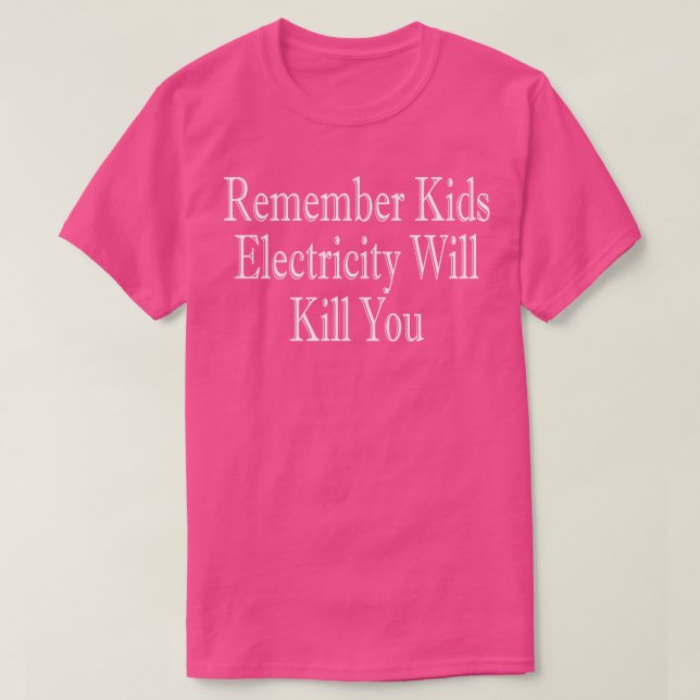 Kom ihåg att barnel kommer att Döda dig 5 T Shirt (Design framsida)